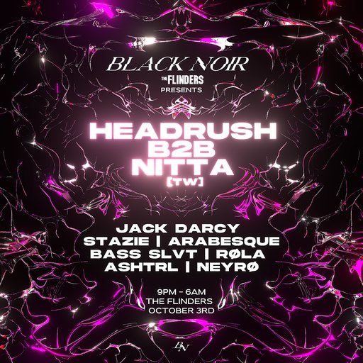 BLACK NOIR presents: HEADRUSH B2B NITTA [TW] 🇹🇼