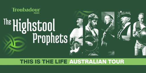 The Highstool Prophets - This is the Life Australian Tour