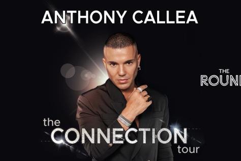 ANTHONY CALLEA - The CONNECTION Tour *Current ticket allocation exhausted*