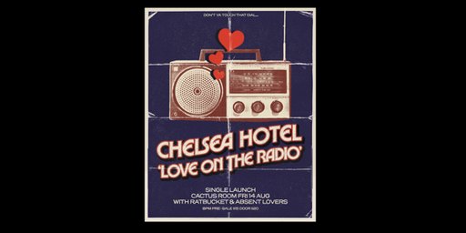 Chelsea Hotel - 'Love On The Radio' Single Launch