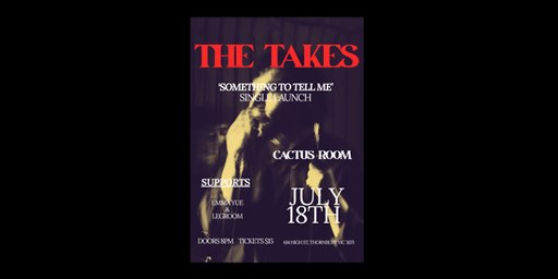 The Takes - 'Something To Tell Me' SINGLE LAUNCH