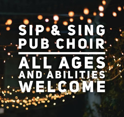 Sip n Sing PUB CHOIR 7.30pm