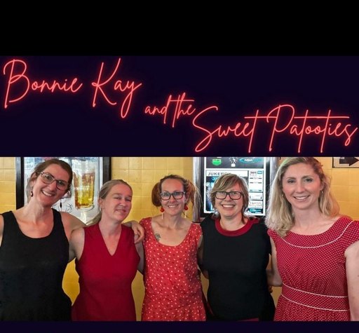 Bonnie Kay & the Sweet Patooties 8pm