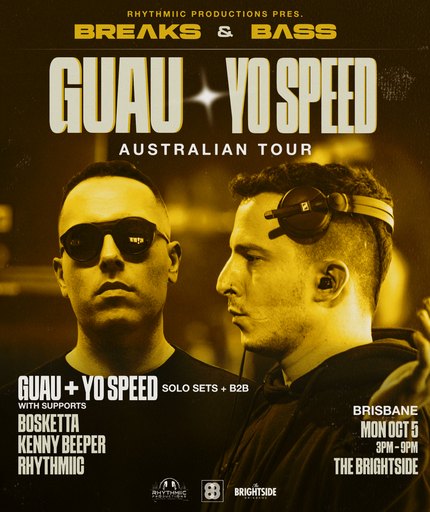 Guau x Yo Speed - BRISBANE - BREɅKS & BɅSS |