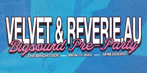 VELVET X REVERIE.AU PRE-PARTY