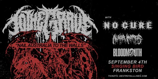 TO THE GRAVE 'NAIL AUSTRALIA TO THE WALLS' with NO CURE (USA)