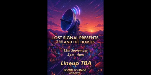 Lost Signal Presents: JAH & The Homies
