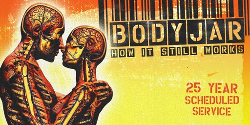 BODYJAR - HOW IT STILL WORKS