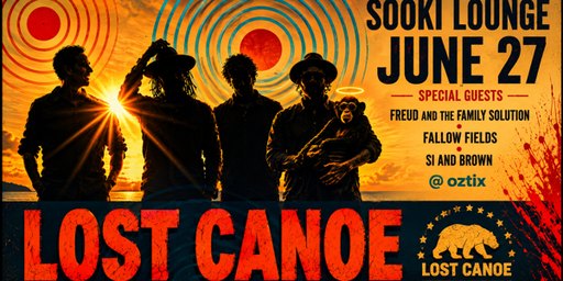 Lost Canoe supported by Freud and the Family Solution, Fallow Fields and Si and Brown.