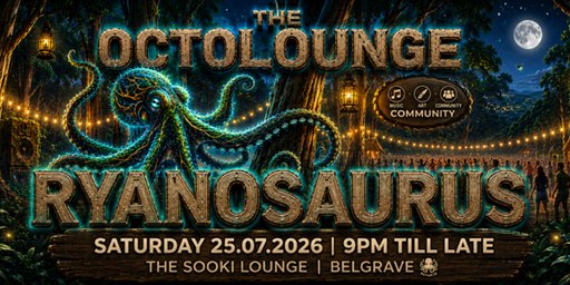 THE OCTOLOUNGE - Featuring: RYANOSAURUS