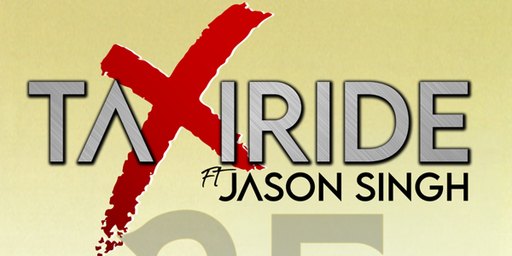 TAXIRIDE (feat Jason Singh) – 25 Years Of Garage Mahal