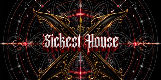 Sickiest House - Takeover