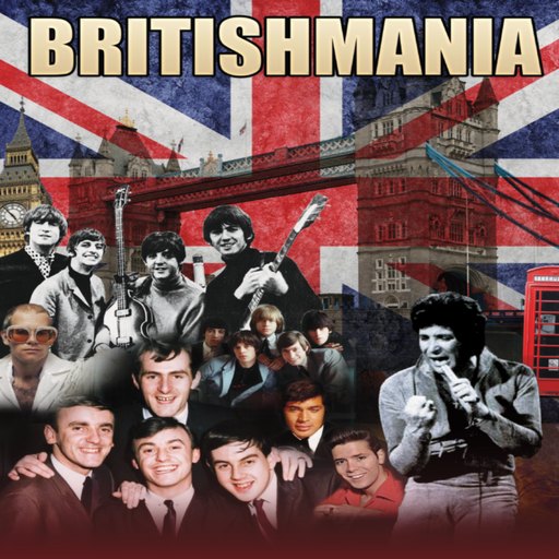 Britishmania – A Tribute to the Greatest British Hits of the 60s and 70s