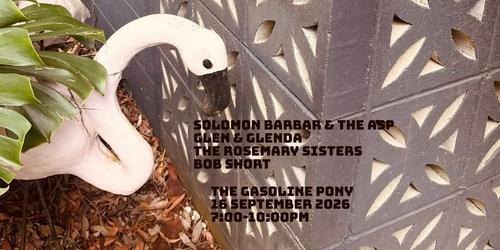 Solomon Barbar & the ASP + Glen & Glenda + The Rosemary Sisters + Bob Short