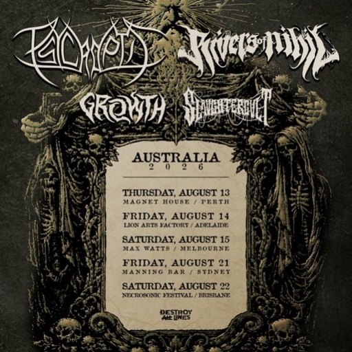 PSYCROPTIC + RIVERS OF NIHIL (USA) CO-HEADLINE TOUR w/ special guests GROWTH & SLAUGHTERCULT
