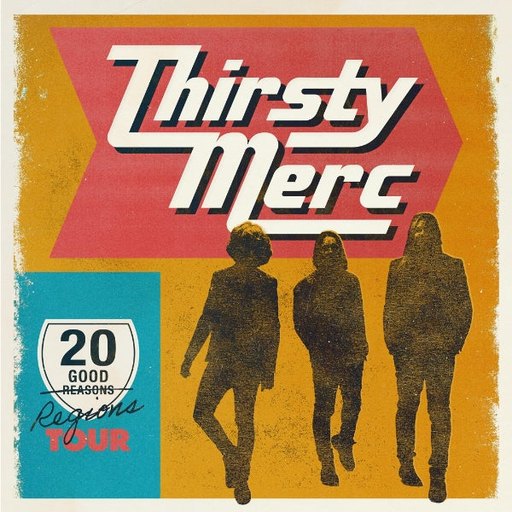 THIRSTY MERC - 20 GOOD REGIONS TOUR