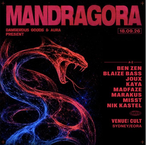 Dangerous Goods x AURA presents - Mandragora RETURNS (SYDNEY)