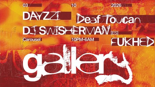Gallery: DJ SWISHERMAN [ES], Deaf Toucan, FUKHED, DAYZZI