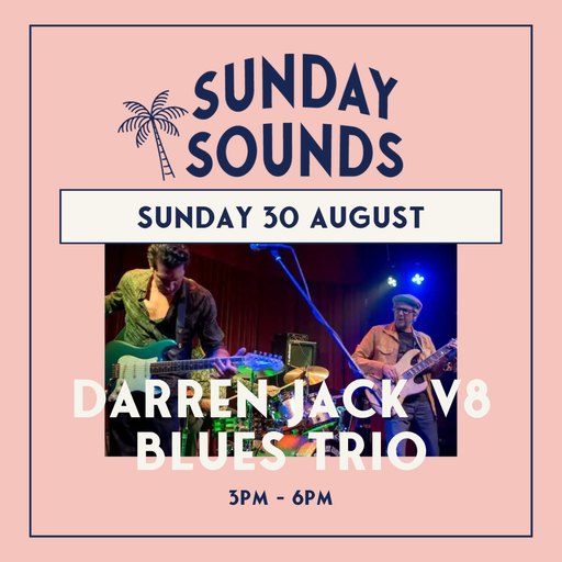 SUNDAY SOUNDS - Darren Jack and his V8 Blues Trio