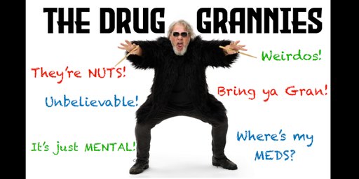 The Drug Grannies | SYDNEY