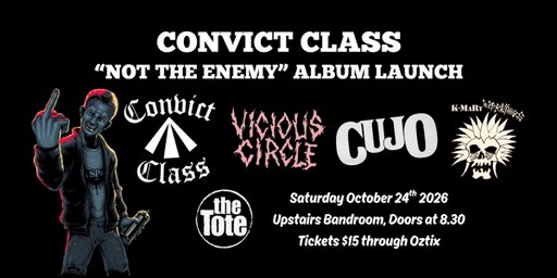 Convict Class "Not The Enemy" Album Launch