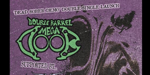 'DEAD SOBER DEMO' Double Single Launch