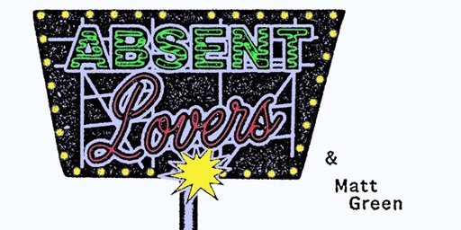 ABSENT LOVERS AND MATT GREEN LIVE FROM THE TOTE FRONT BAR