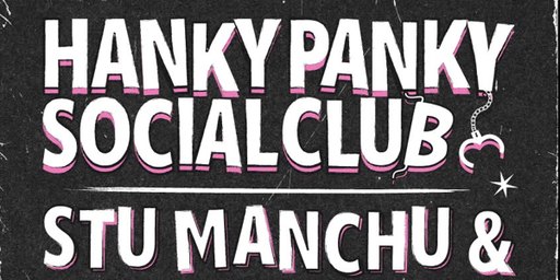 Hanky Panky Social Club & Stu Manchu and His Chosen Few - Front Bar Invasion @ The Tote