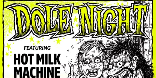 DOLE NIGHT w/ Hot Milk Machine + Hypnagogic