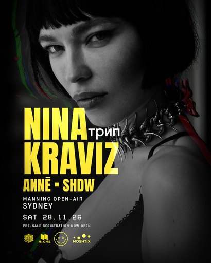Nina Kraviz • ANNĒ • SHDW — SYDNEY