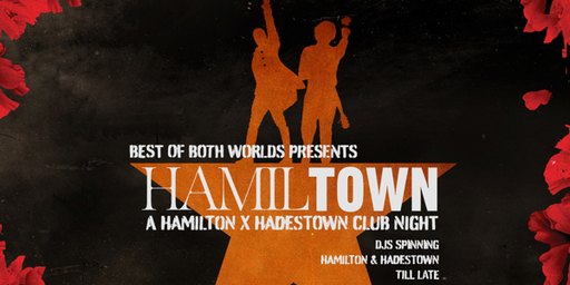 HamilTown: Hamilton vs Hadestown Club Night - Brisbane 2ND SHOW!!