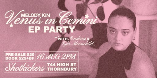 Melody Kin "Venus in Gemini" EP Launch