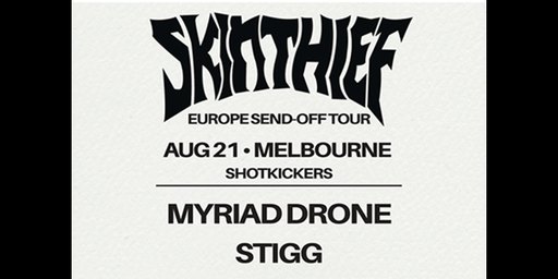 Skin Thief Europe Send-Off Tour