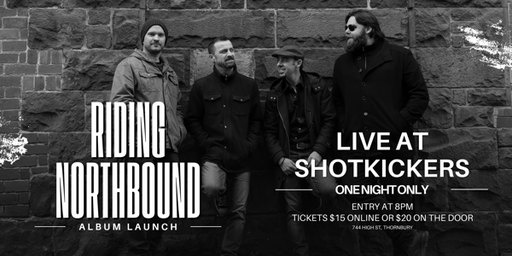 RIDING NORTHBOUND – ALBUM LAUNCH