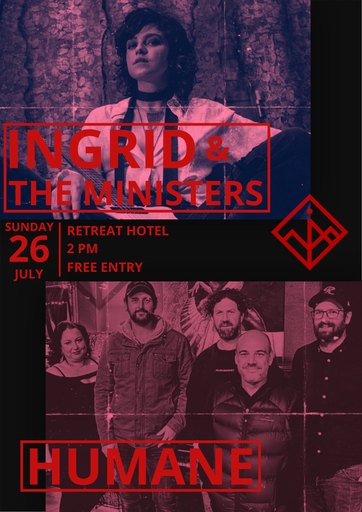 Ingrid & The Ministers with Humane @ The Retreat Hotel