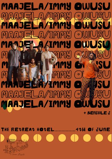 Maajela w/ Immy Owusu & Sensible J + MALAIKA MFALME