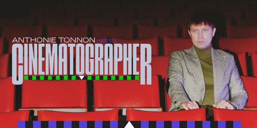 Anthonie Tonnon - Cinematographer