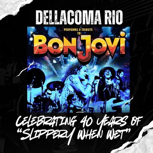 Bon Jovi 40 Year Anniversary Tribute Show ft. Dellacoma Rio!