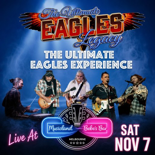 The Ultimate Eagles Legacy Live at Musicland Nov 7