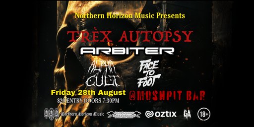 T-Rex Autopsy, Arbiter, Alpha Cult & Face To Foot @ MoshPit Bar