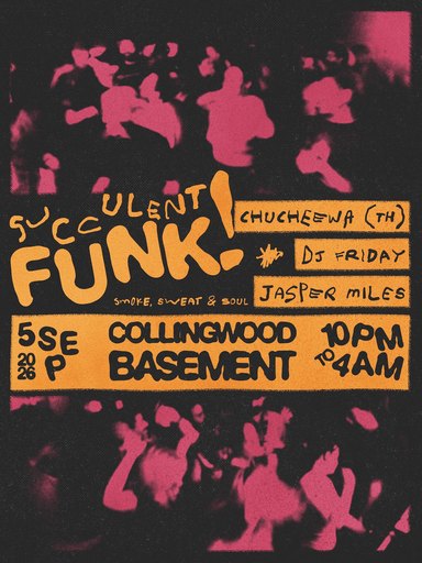 Succulent Funk with Chucheewa, DJ Friday & Jasper Miles