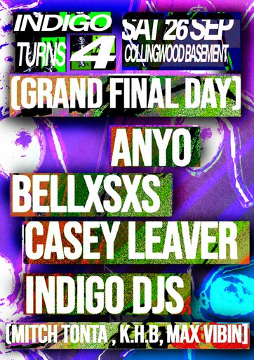 INDIGO 4YRS - Ft. Anyo, bellxsxs, Casey Leaver, INDIGO DJS - Collingwood Basement
