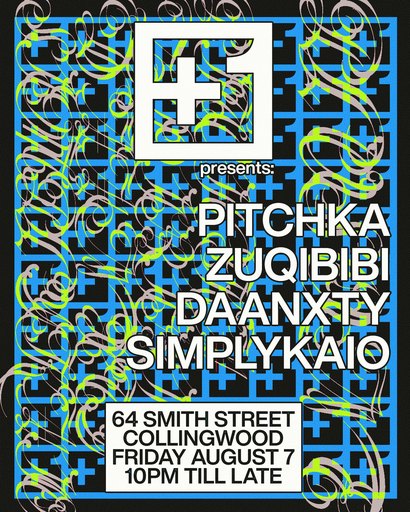 +1 presents: Pitchka, Zuqibibi, Daanxty, Simplykaio
