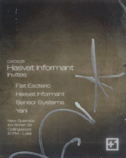 +1 x Hasvat Informant Invites: Flat Esoteric, Sensor Systems, Yani