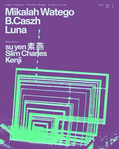 Angel presents Mikalah Watego, B.Caszh, Luna