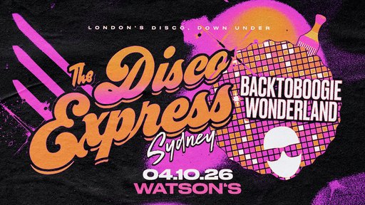 THE DISCO EXPRESS and BACK TO BOOGIE WONDERLAND with Special Guest BUSTIN LOOSE NYC/LDN)