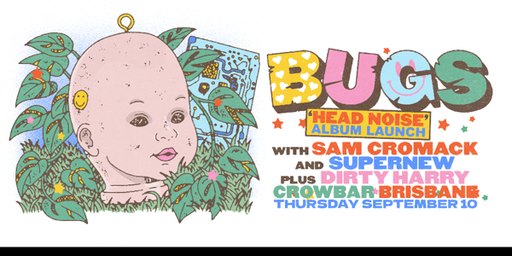 Bugs - 'Head Noise' Album Launch | Night 1 [SOLD OUT]