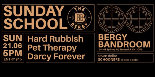 Sunday School: Hard Rubbish, Pet Therapy, Darcy Forever