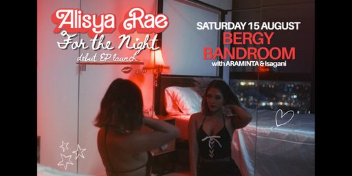 Alisya Rae ‘For the Night’ EP Launch