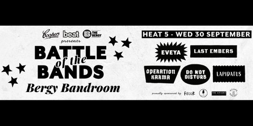 Battle of the Bands Heat 5: Kat Greta, Operation Karma, EVEYA, Last Embers, Do Not Disturb